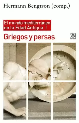 GRIEGOS Y PERSAS. EL MUNDO MEDITERRANEO EN LA EDAD ANTIGUA I