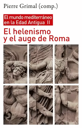 HELENISMO Y EL AUGE DE ROMA. EL MUNDO MEDITERRANEO EN LA EDAD ANTIGUA II