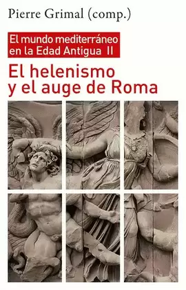 HELENISMO Y EL AUGE DE ROMA. EL MUNDO MEDITERRANEO EN LA EDAD ANTIGUA II