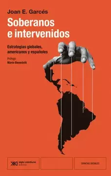 SOBERANOS E INTERVENIDOS. ESTRATEGIAS GLOBALES, AMERICANOS Y ESPAÑOLES