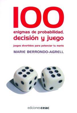 100 ENIGMAS DE PROBABILIDAD, DECISION