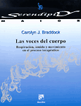 VOCES DEL CUERPO,LAS-RESPIRACION,SONIDO Y MOVIMIENTO EN EL PROCESO TERAPEUTICO