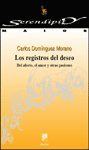LOS REGISTROS DEL DESEO. DEL AFECTO, EL AMOR Y OTRAS PASIONES