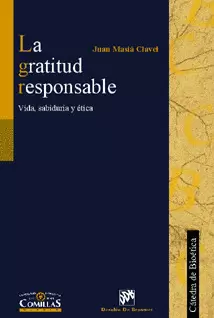 LA GRATITUD RESPONSABLE. VIDA, SABIDURÍA Y ÉTICA