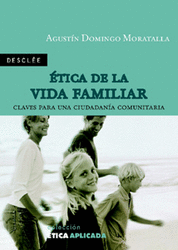 ÉTICA DE LA VIDA FAMILIAR CLAVES PARA UNA CIUDADANÍA COMUNITARIA