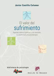 EL VALOR DEL SUFRIMIENTO. APUNTES SOBRE EL PADECER Y SUS SENTIDOS, LA CREATIVIDA