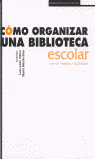 CÓMO ORGANIZAR UNA BIBLIOTECA ESCOLAR