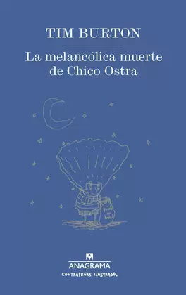 LA MELANCOLICA MUERTE DE CHICO OSTRA