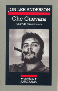 CHE GUEVARA - UNA VIDA REVOLUCIONARIA