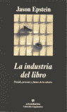 INDUSTRIAL DEL LIBRO,LA- PASADO, PRESENTE Y FUTURO DE LA EDICION