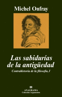 SABIDURIAS DE LA ANTIGUEDAD - CONTRAHISTORIA DE LA FILOSICIA, I