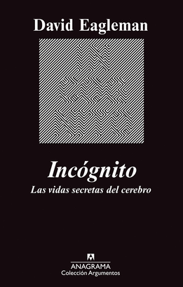 INCOGNITO - LAS VIDAS SECRETAS DEL CEREBRO