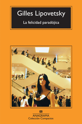 FELICIDAD PARADOJICA, LA