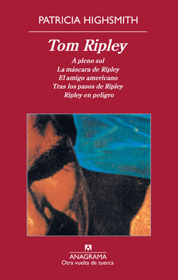 TOM RIPLEY - A PLENO SOL - LA MASCARA DE RIPLEY - EL AMIGO AMERICANO - TRAS LOS PASOS DE RIOPLEY - R