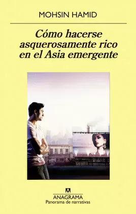CÓMO HACERSE ASQUEROSAMENTE RICO EN EL ASIA EMERGENTE