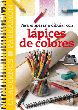 PARA EMPEZAR A DIBUJAR CON LAPICES DE COLOR