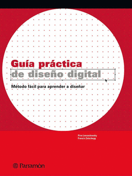 GUIA PRACTICA DE DISEÑO DIGITAL - METODO FACIL PARA APRENDER A DISEÑAR