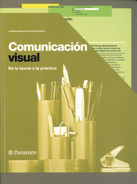 COMUNICACION VISUAL - DE LA TEORIA A LA PRACTICA