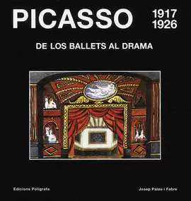 PICASSO DE LOS BALLETS AL DRAMA 1917-1926