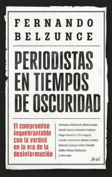 PERIODISTAS EN TIEMPOS DE OSCURIDAD