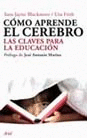 COMO APRENDE EL CEREBRO - LAS CLAVES PARA LA EDUCACION