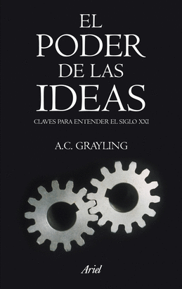 PODER DE LAS IDEAS, EL - CLAVES PARA ENTENDER EL SIGLO XXI