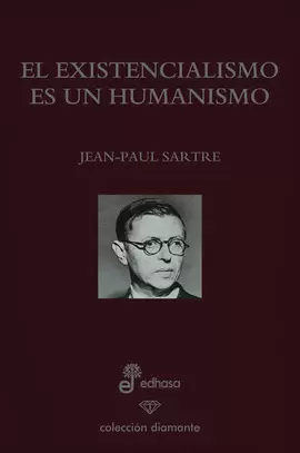 EL EXISTENCIALIMSO ES UN HUMANISMO (EDICIÓN 60 ANIVERSARIO)