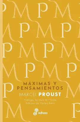 MAXIMAS Y PENSAMIENTOS - PROUST