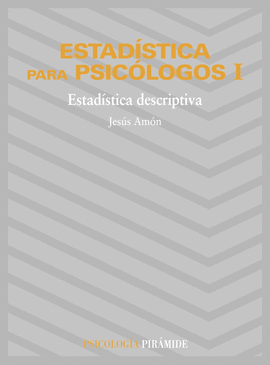 ESTADISTICA PARA PSICOLOGOS I - ESTADISTICA DESCRIPTIVA