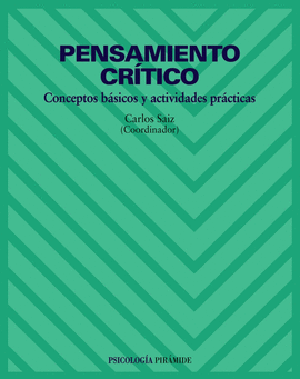 PENSAMIENTO CRITICO - CONCEPTOS BASICOS Y ACTIVIDADES PRACTICAS