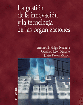 GESTION DE LA INNOVACION Y LA TECNOLOGIA EN LAS ORGANIZACIONES