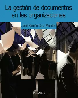 LA GESTIÓN DE DOCUMENTOS EN LAS ORGANIZACIONES