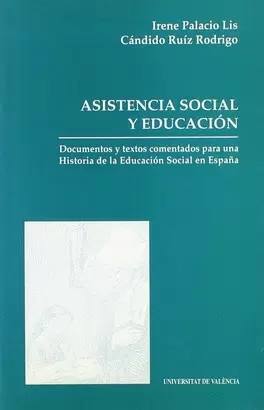 ASISTENCIA SOCIAL Y EDUCACION. HISTORIA DE LA EDUCACION SOCIAL EN ESPAÑA