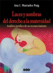 LUCES Y SOMBRAS DEL DERECHO A LA MATERNIDAD