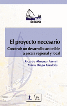 PROYECTO NECESARIO. CONSTRUIR UN DESARROLLO SOSTENIBLE, EL