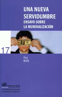 UNA NUEVA SERVIDUMBRE ENSAYO SOBRE LA MUNDIALIZACION