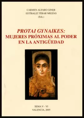 PROTAI GYNAIKES MUJERES PROXIMAS AL PODER EN LA ANTIGUEDAD