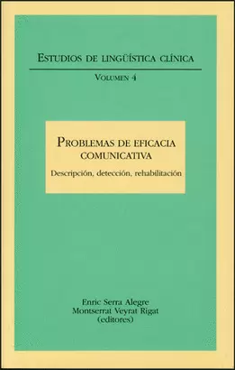 PROBLEMAS DE EFICACIA COMUNICATIVA. DESCRIPCION, DETECCION, REHABILITACION