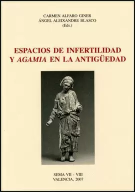 ESPACIOS DE INFERTILIDAD Y AGAMIA EN LA ANTIGÜEDAD