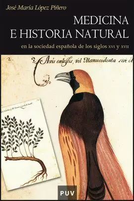 MEDICINA E HISTORIA NATURAL EN LA SOCIEDAD ESPAÑOLA DE LOS SIGLOS XVI Y XVII