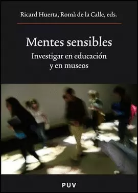 MENTES SENSIBLES INVESTIGAR EN EDUCACION Y EN MUSEOS