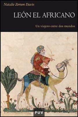LEON EL AFRICANO. UN VIAJERO ENTRE DOS MUNDOS