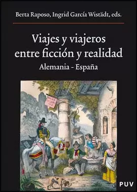 VIAJES Y VIAJEROS ENTRE FICCION Y REALIDAD ALEMANIA ESPAÑA