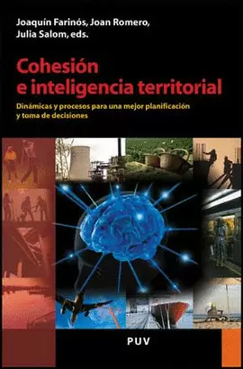 COHESION E INTELIGENCIA TERRITORIAL. DINAMICAS Y PROCESOS PARA UNA MEJOR PLANIFICACION Y TOMA DE DEC