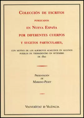COLECCION DE ESCRITOS PUBLICADOS EN NUEVA ESPAÑA POR DIFERENTES CUERPOS Y SUGETOS PARTICULARES, 1810