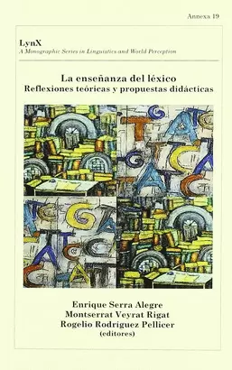 ENSEÑANZA DEL LEXICO. REFLEXIONES TEORICAS Y PROPUESTAS DIDACTICAS, LA