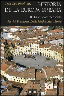 HISTORIA DE LA EUROPA URBANA (II). LA CIUDAD MEDIEVAL