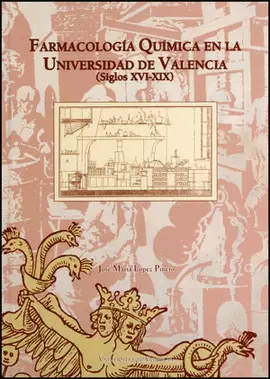 FARMACOLOGIA QUIMICA EN LA UNIVERSIDAD DE VALENCIA (SIGLOS XVI-XIX)