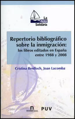 REPERTORIO BIBLIOGRAFICO (+CD) SOBRE LA INMIGRACION: LOS LIBROS EDITADOS EN ESPAÑA ENTRE 1988 Y 2008