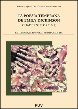 POESIA TEMPRANA DE EMILY DICKINSON. CUADERNILLOS 2 Y 3, LA
